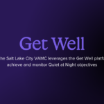 Video: How the Salt Lake City VAMC leverages the Get Well platform to achieve and monitor Quiet at Night objectives